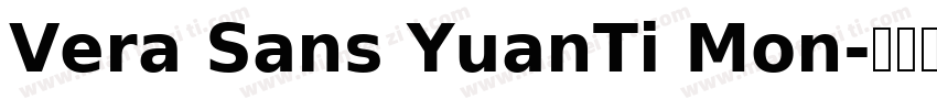 Vera Sans YuanTi Mon字体转换